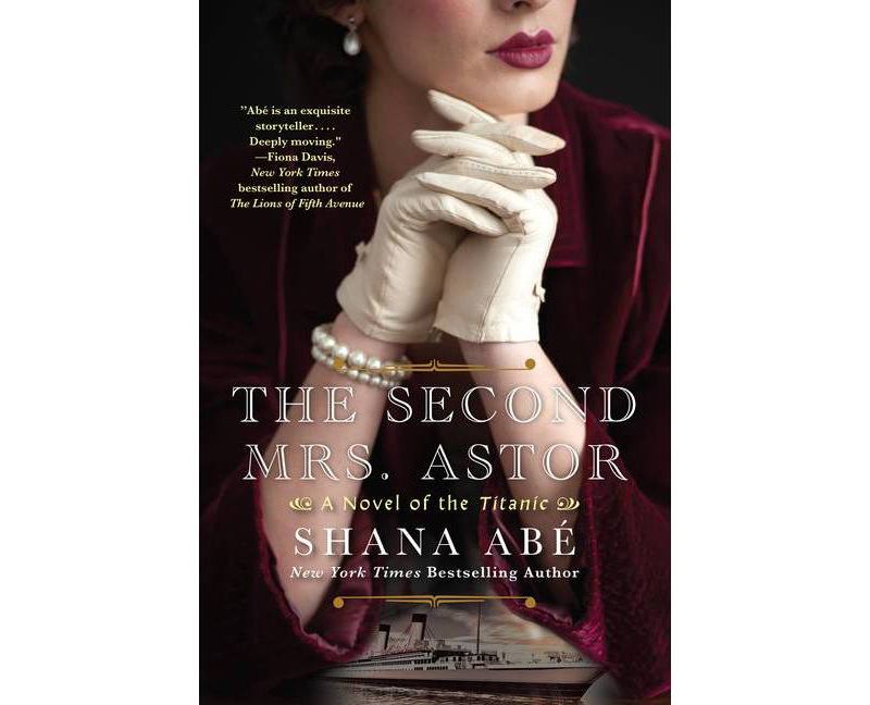 The Second Mrs. Astor - by  Shana Abe (Paperback)