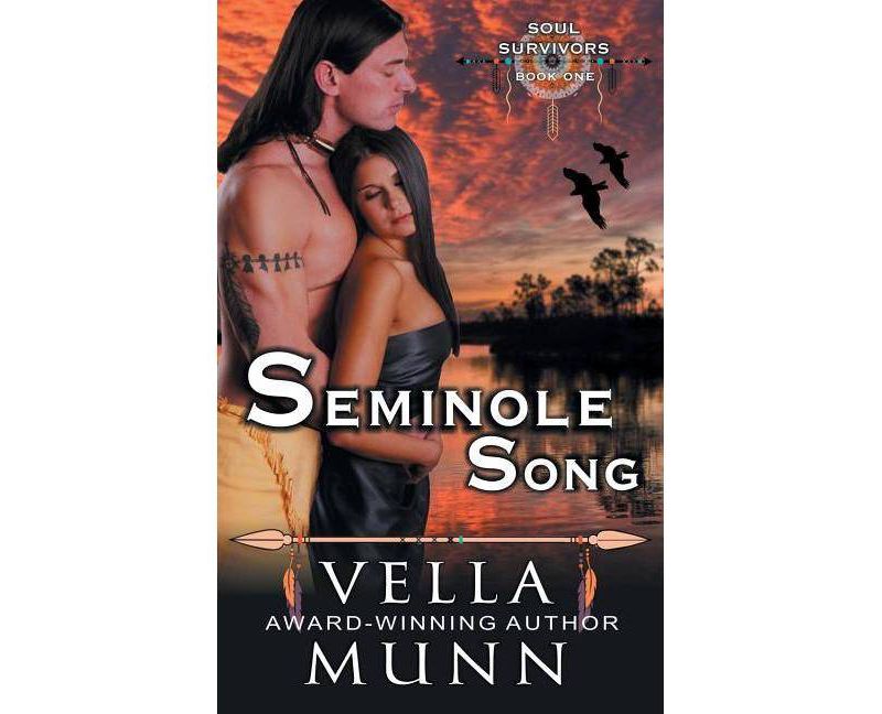 Seminole Song (The Soul Survivors Series, Book 1) - by  Vella Munn (Paperback)