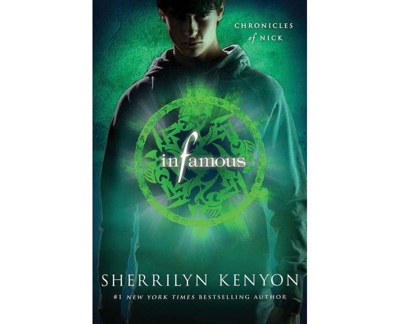 Infamous: Chronicles of Nick (Hardcover) by Sherrilyn Kenyon