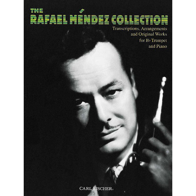 Carl Fischer The Rafael M^2ndez Collection