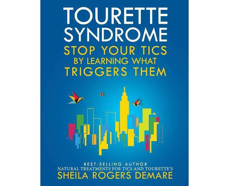 Tourette Syndrome - by  Sheila Rogers Demare (Paperback)