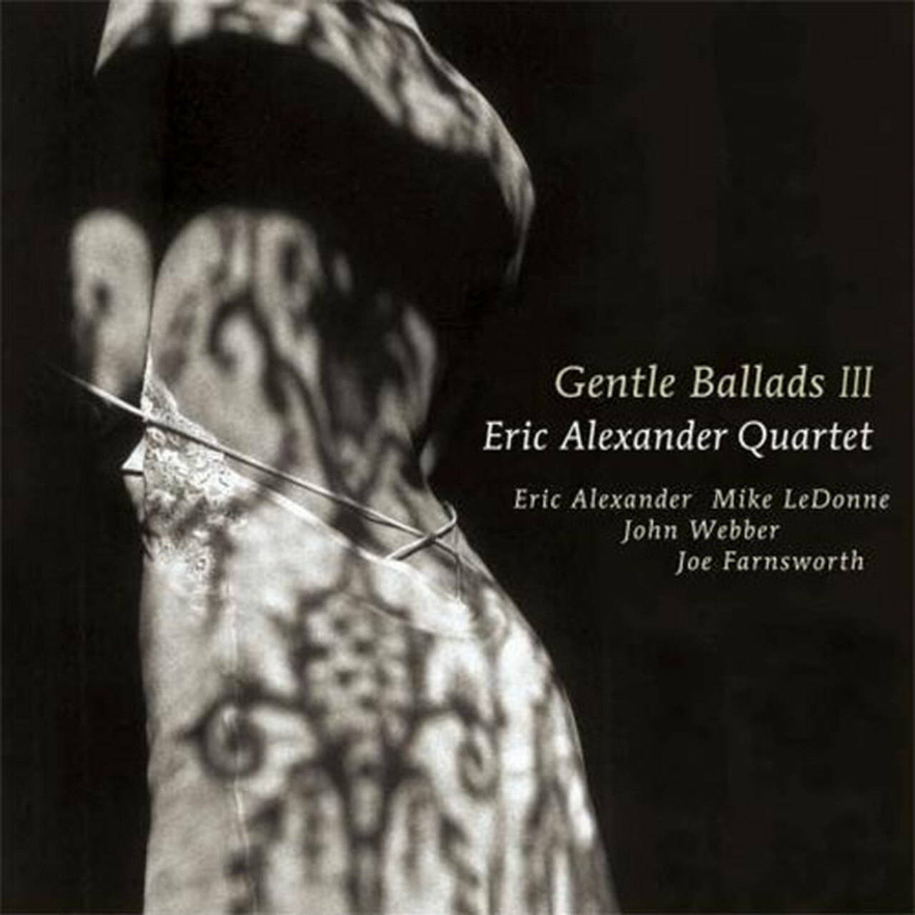 The Eric Alexander Quartet Gentle Ballads III 180g LP (Vinyl)