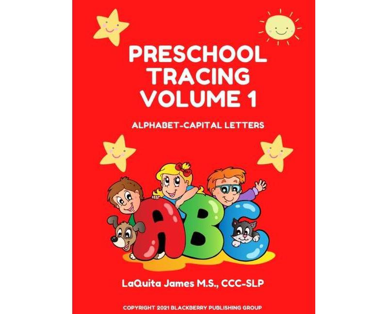 Preschool Tracing Volume 1 - by  Laquita James M S CCC-Slp (Paperback)