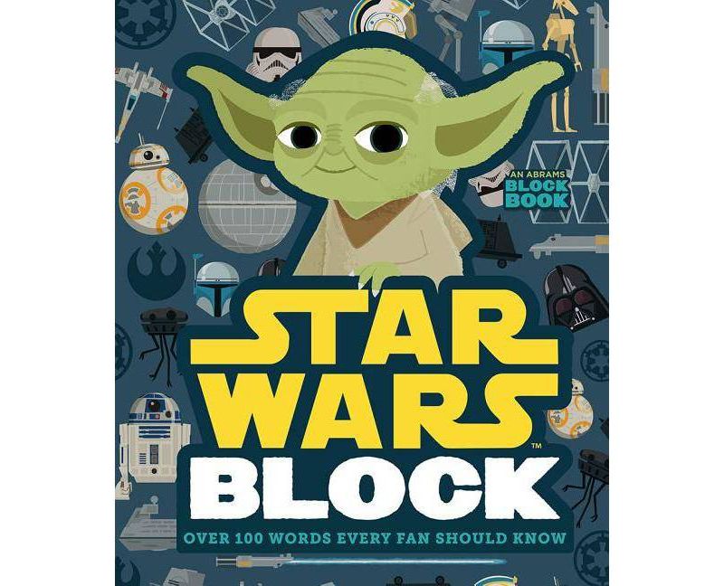 Star Wars Block: Over 100 Words Every Fan Should Know by Lucasfilm (Hardcover)