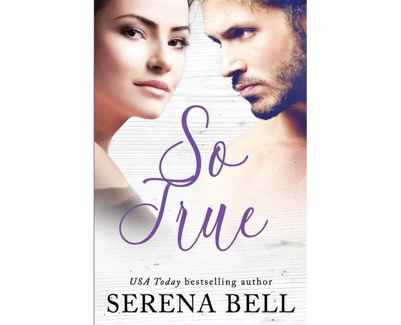 So True - (Tierney Bay) by  Serena Bell (Paperback)