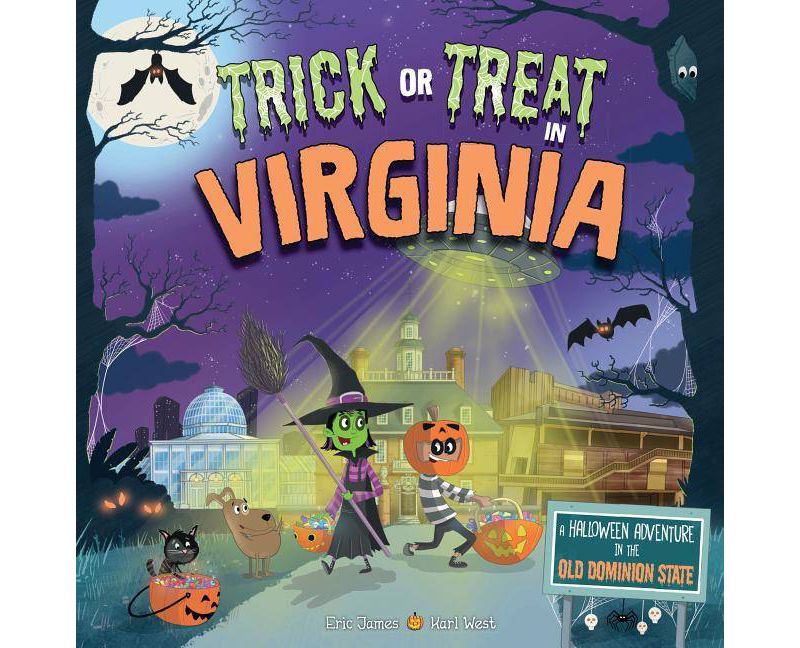 Trick or Treat in Virginia : A Halloween Adventure in the Old Dominion State - by Eric James (Hardcover)
