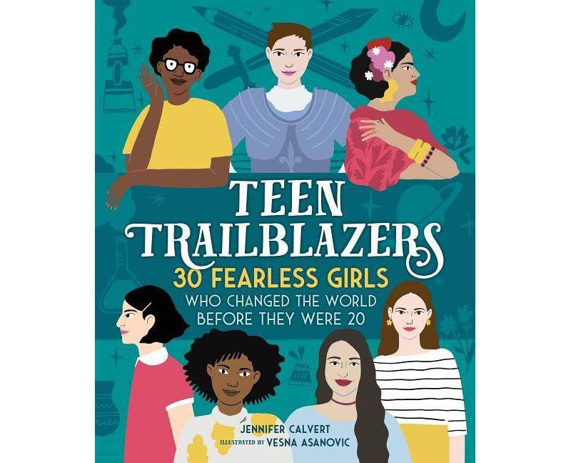 Teen Trailblazers - by  Jennifer Calvert (Hardcover)