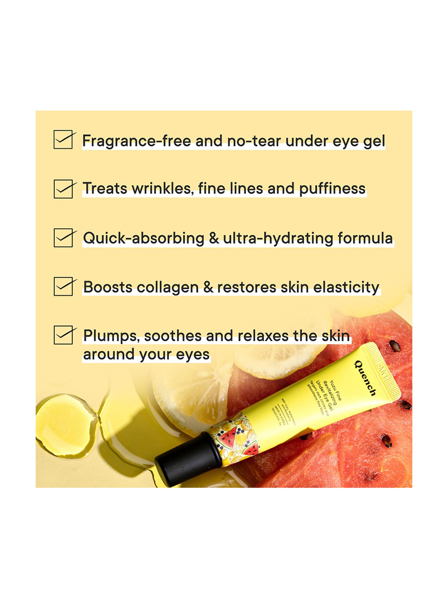 Quench Botanics Yuzu Fine Revitalizing Under Eye Gel - 15 ml