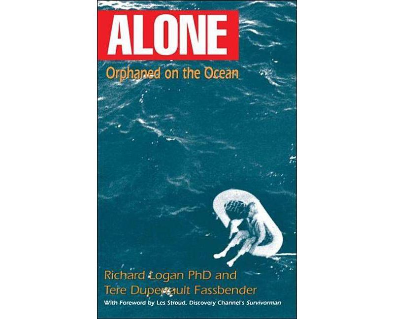 Alone - by  Richard Logan & Tere Duperrault Fassbender (Hardcover)