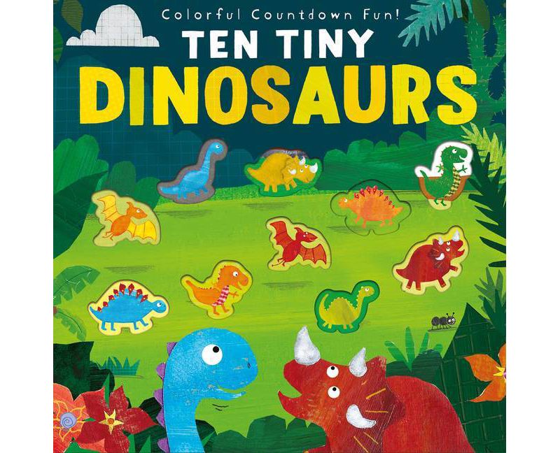 Ten Tiny Dinosaurs - by Libby Walden (Paperback)