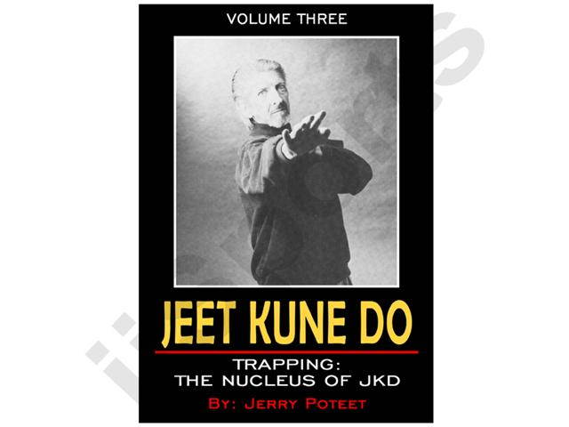 Jerry Poteet JKD 3 Trapping DVD Bruce Lee Jun Fan Jeet Kune Do MMA energy drills martial arts karate