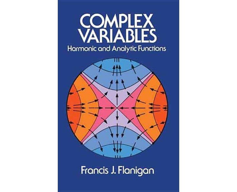 Complex Variables - (Dover Books on Mathematics) by  Francis J Flanigan (Paperback)