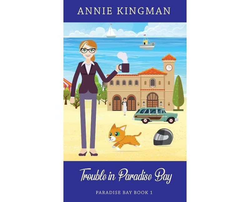 Trouble in Paradise Bay (Book 1) - by  Annie Kingman (Paperback)