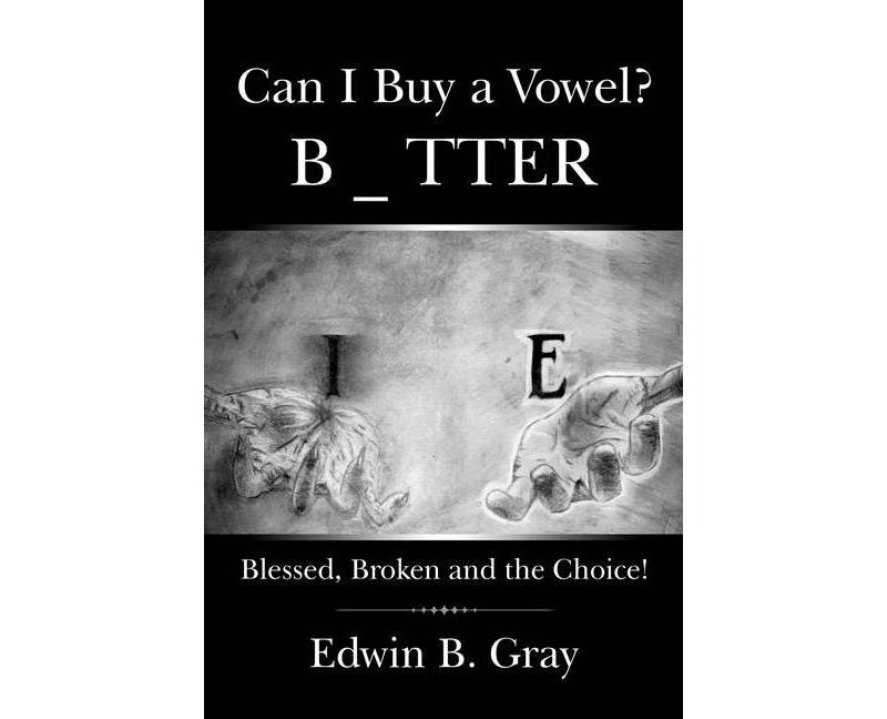Can I Buy a Vowel? - by  Edwin B Gray (Paperback)