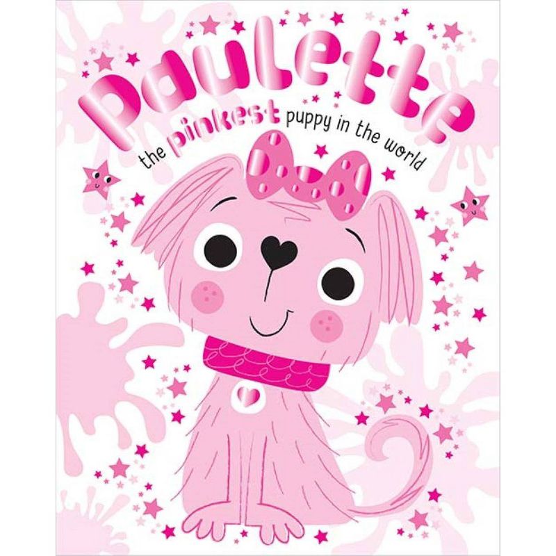 Paulette the Pinkest Puppy (Oversized Book) -  by Tim Bugbird (Hardcover)