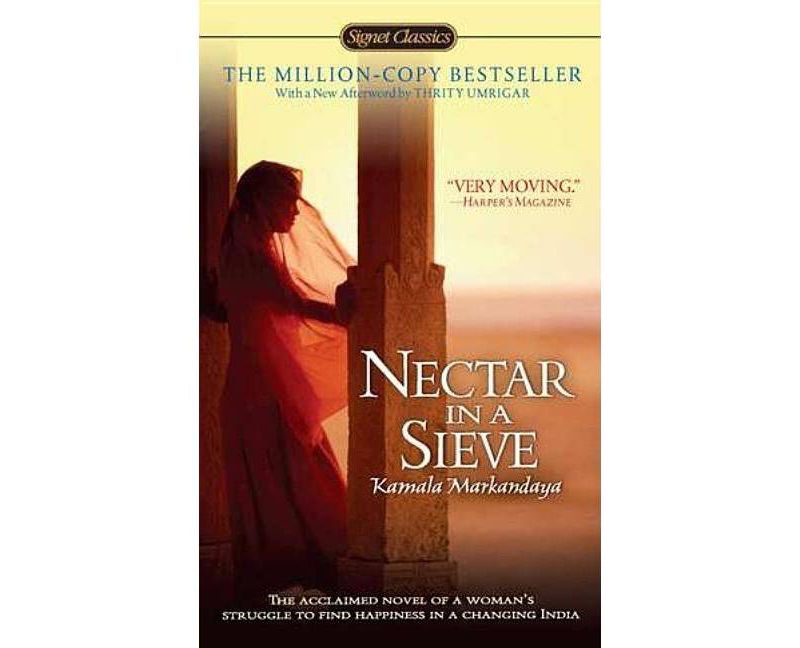 Nectar in a Sieve - (Signet Classics) by  Kamala Markandaya (Paperback)