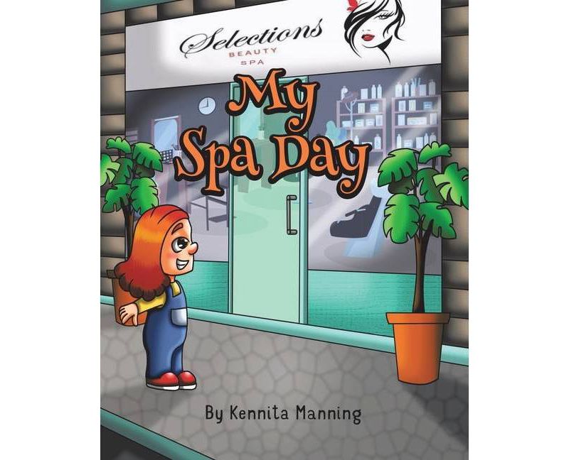 My Spa Day - by  Kennita Manning (Paperback)