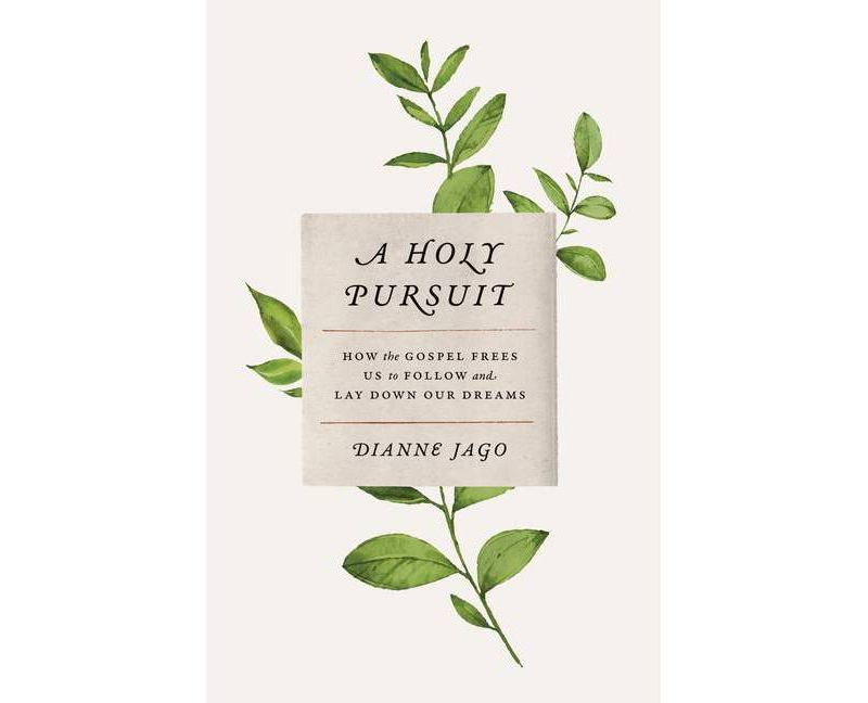 A Holy Pursuit - by  Dianne Jago (Paperback)