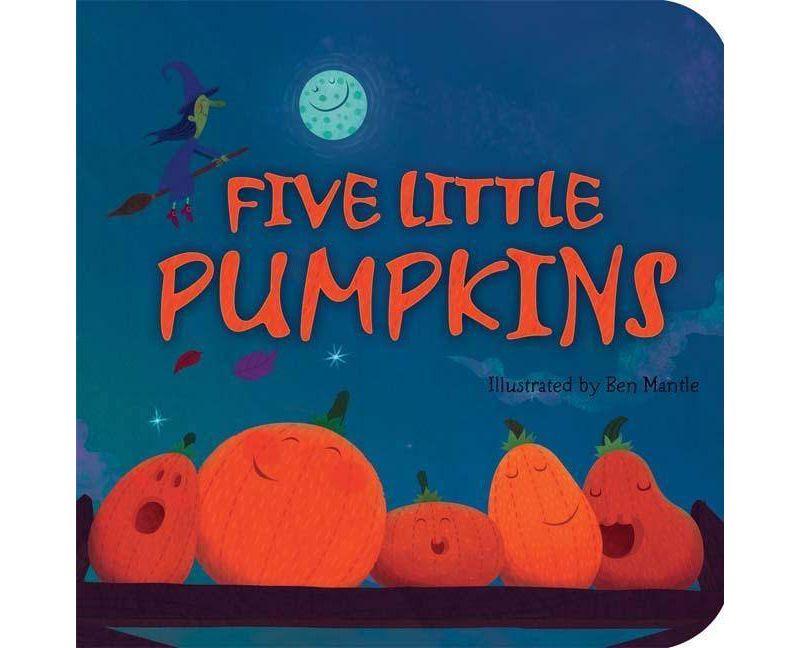 Five Little Pumpkins (Reprint) by Ben Mantle (Board Book)