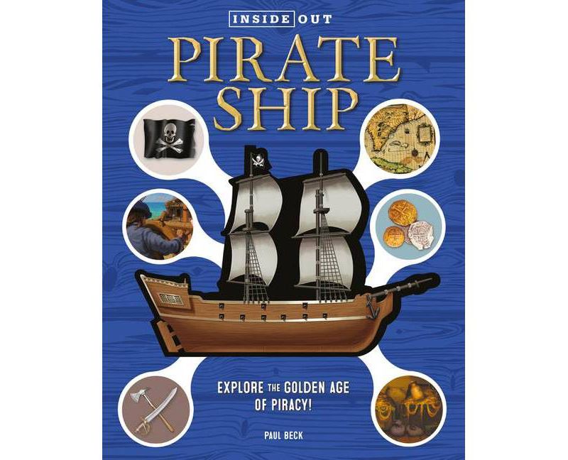 Inside Out Pirate Ship - by  Paul Beck (Hardcover)