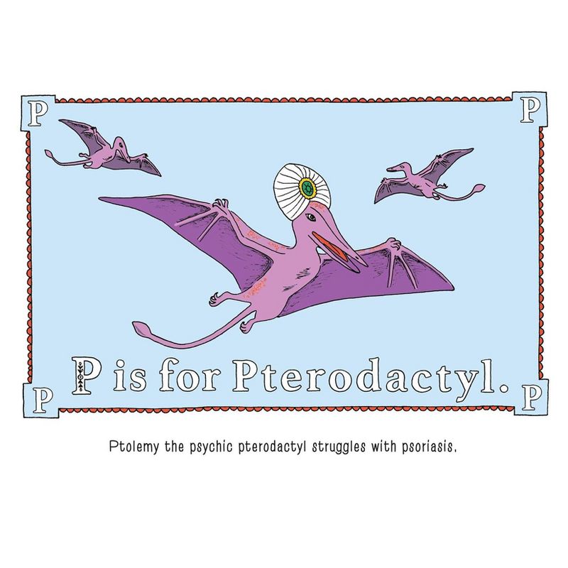 P Is for Pterodactyl : The Worst Alphabet Book Ever -  by Raj Haldar & Chris Carpenter (Hardcover)