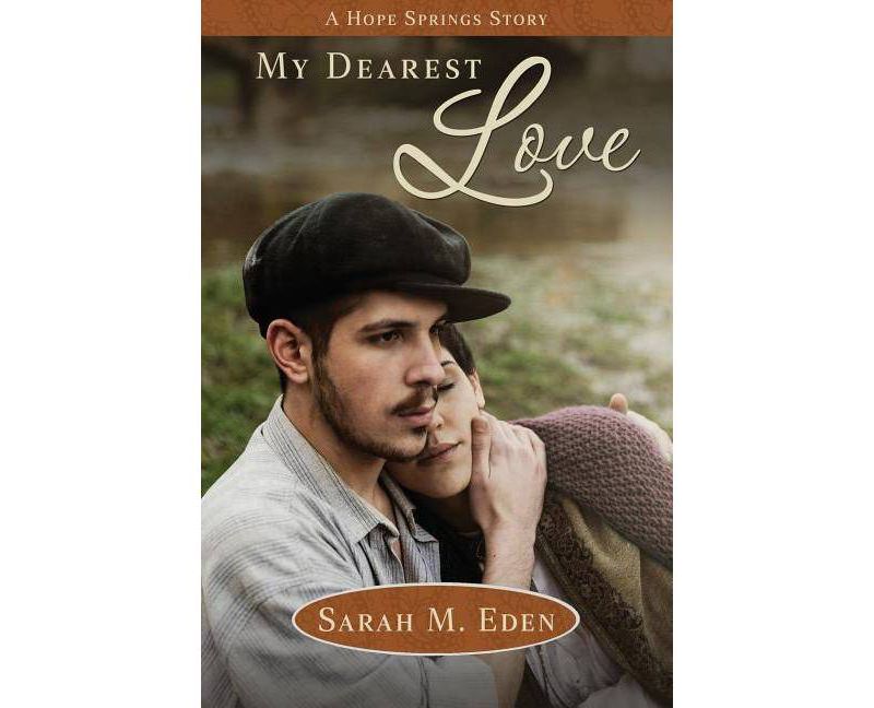 My Dearest Love - by  Sarah M Eden (Paperback)