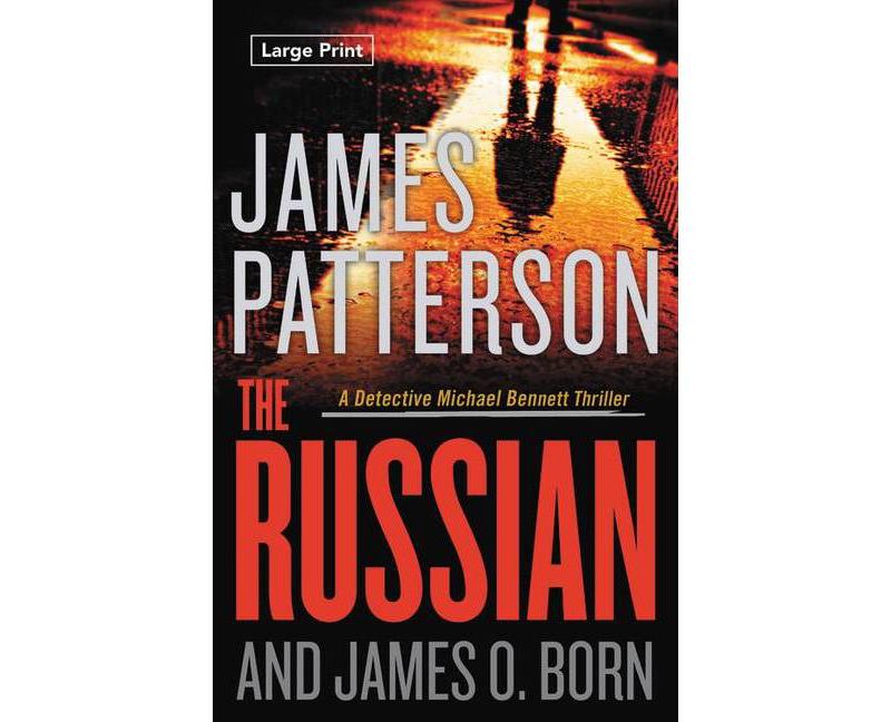 The Russian - (Michael Bennett) Large Print by  James Patterson & James O Born (Paperback)
