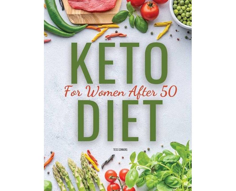Keto Diet for Women After 50 - by  Tess Connors (Paperback)