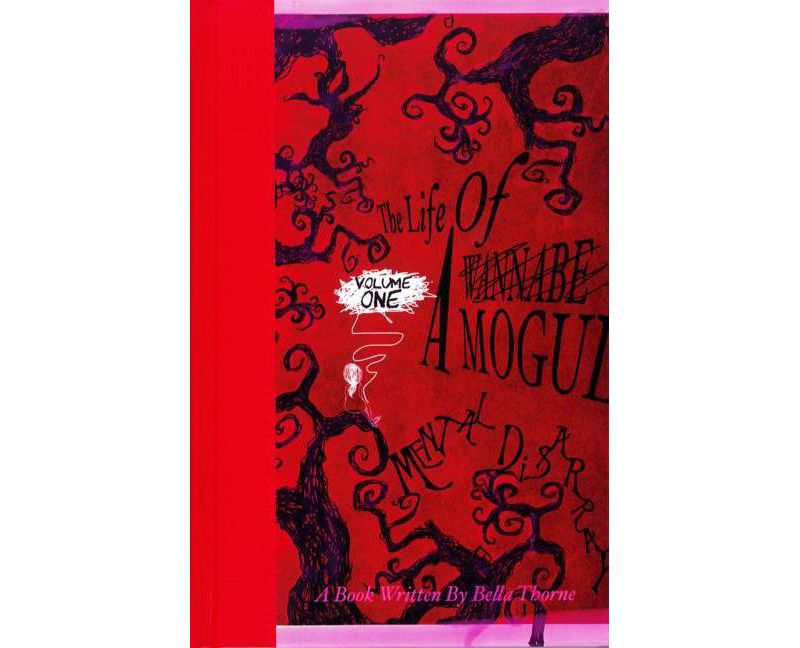 The Life of a Wannabe Mogul: Mental Disarray - by  Bella Thorne (Hardcover)