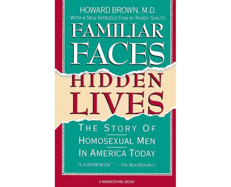 Familiar Faces Hidden Lives - by  Howard Brown (Paperback)