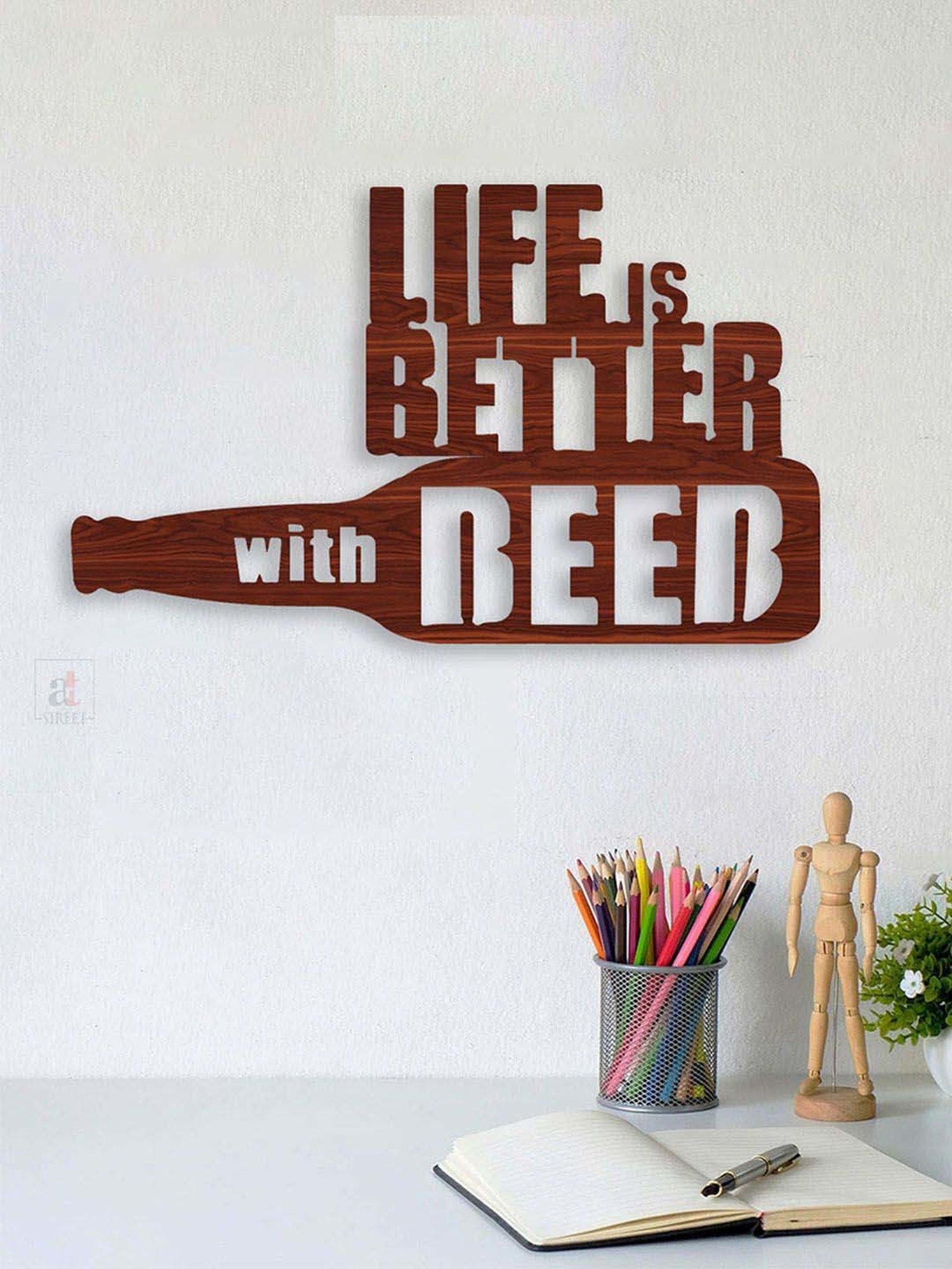 Art Street Life is better with Beer MDF Brown Wood Cutout Ready To Hang Wall Decor