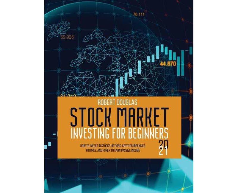 Stock Market Investing for Beginners 2021 - by  Robert Douglas (Paperback)