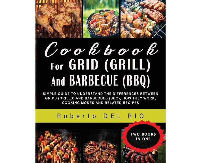 Cookbook for Grid (Grill) and Barbecue (Bbq) - by  Roberto del Rio (Paperback)