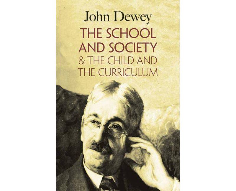 The School and Society & the Child and the Curriculum - by  John Dewey (Paperback)