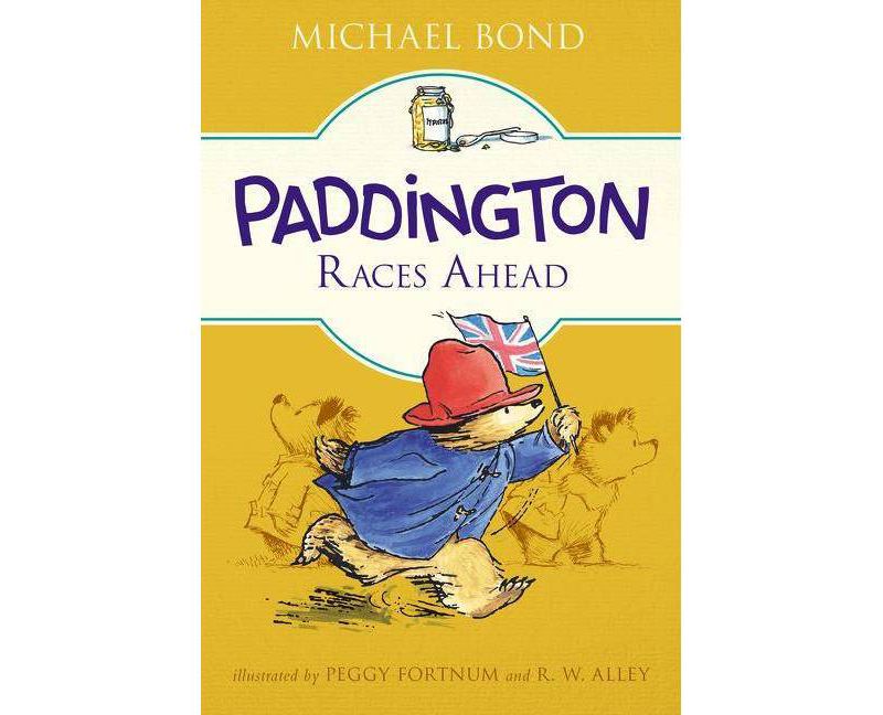 Paddington Races Ahead - by  Michael Bond (Paperback)