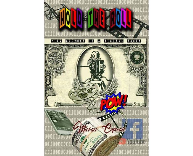 Hold The Roll - by  Michael Caporale (Paperback)