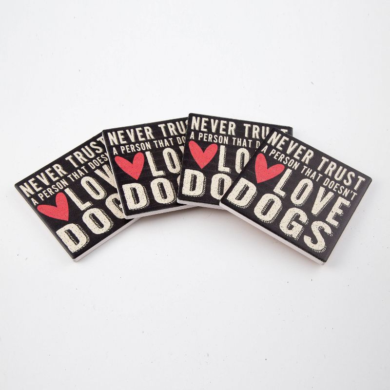 Thirstystone Never Trust A Person That Doesn't Love Dogs 4 Piece Occasions Coaster Set