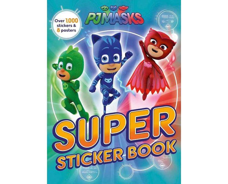 Super Sticker Book - (Pj Masks) (Paperback) - by PJ Masks