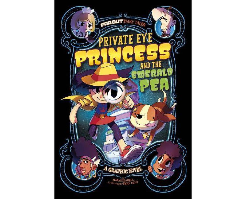 Private Eye Princess and the Emerald Pea - (Far Out Fairy Tales) by  Martin Powell (Paperback)