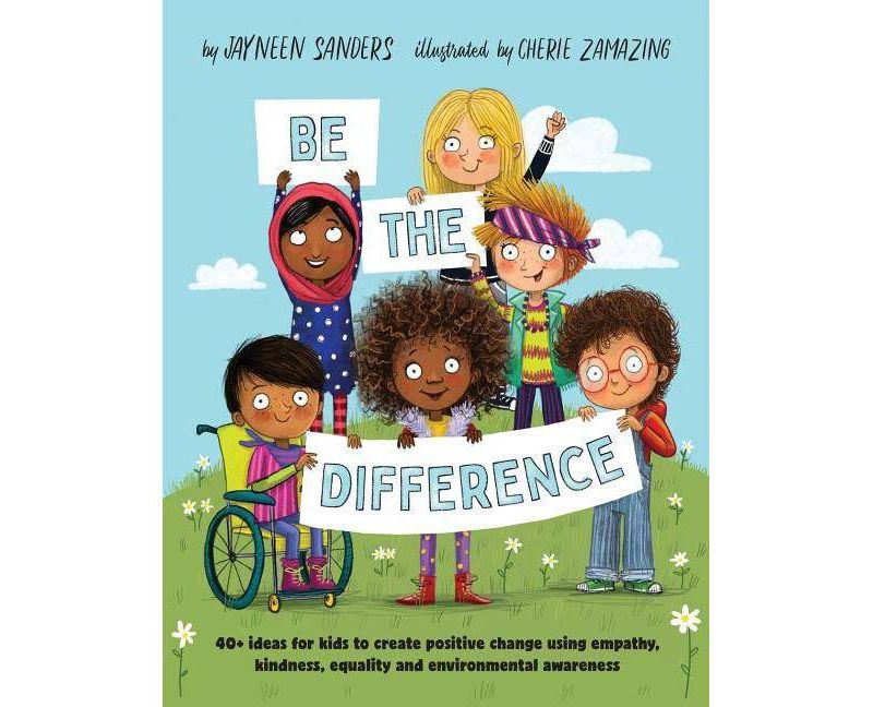 Be the Difference - by  Jayneen Sanders (Paperback)