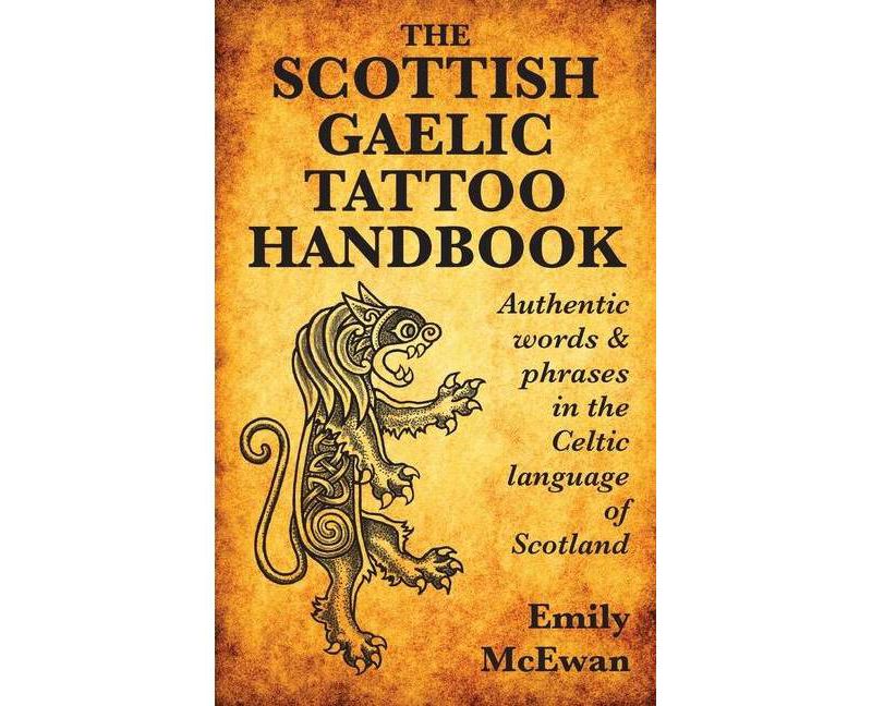The Scottish Gaelic Tattoo Handbook - by  Emily McEwan (Paperback)