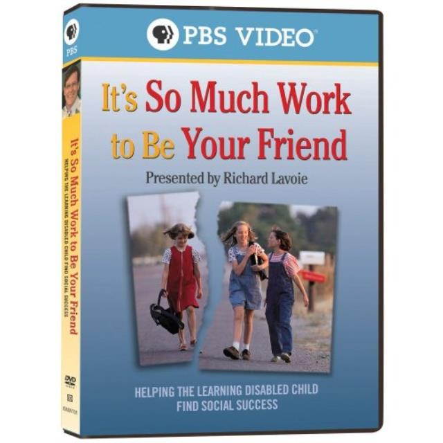 it's so much work to be your friend: helping the learning disabled child find social success
