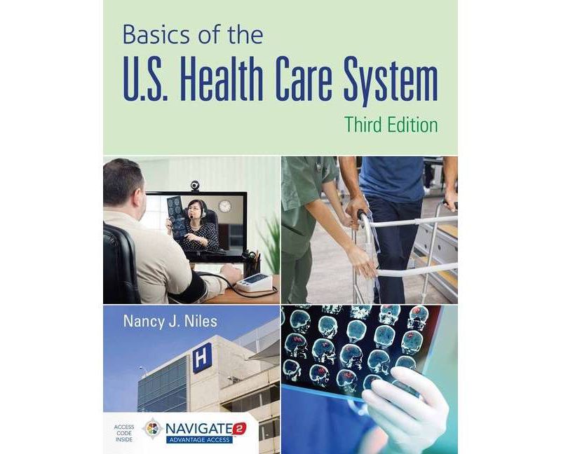 Basics of the U.S. Health Care System - 3rd Edition by  Nancy J Niles (Mixed Media Product)(Digital Code Included)