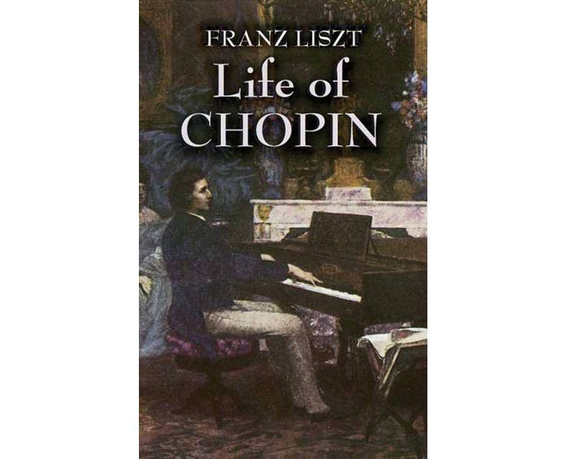 Life of Chopin - (Dover Books on Music) by  Franz Liszt (Paperback)