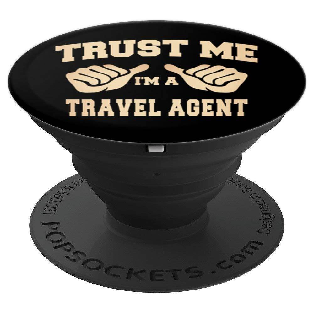 Trust Me I'm A Travel Agent Pop Socket - PopSockets Grip and Stand for Phones and Tablets