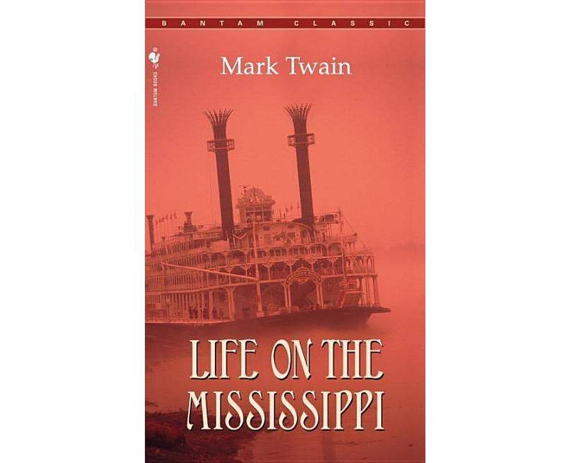 Life on the Mississippi - (Bantam Classics) by  Mark Twain (Paperback)