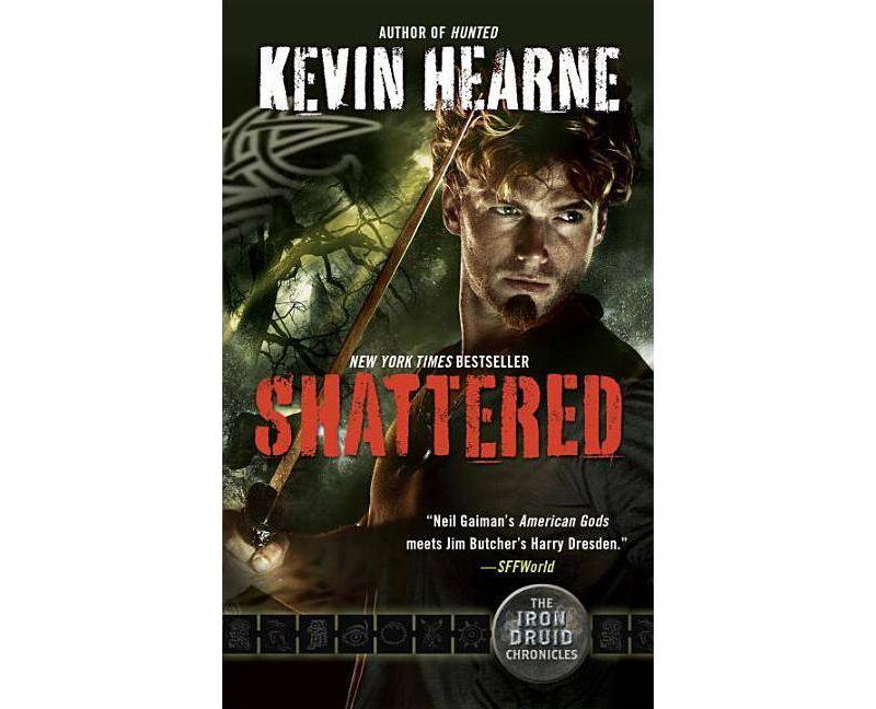 Shattered - (Iron Druid Chronicles) by  Kevin Hearne (Paperback)