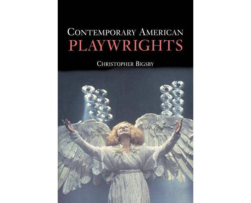 Contemporary American Playwrights - by  C W E Bigsby (Paperback)
