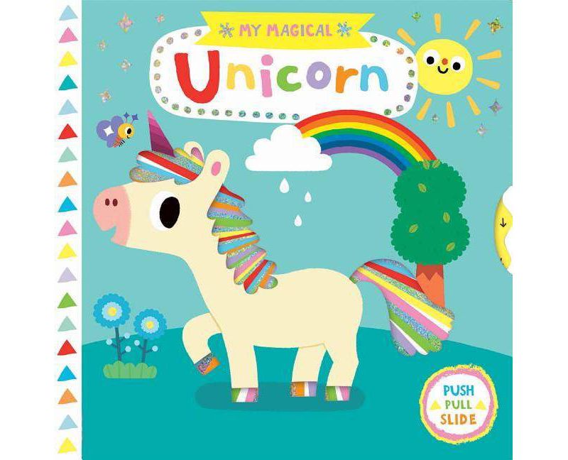 My Magical Unicorn - (My Magical Friends) (Hardcover) - by Yujin Shin