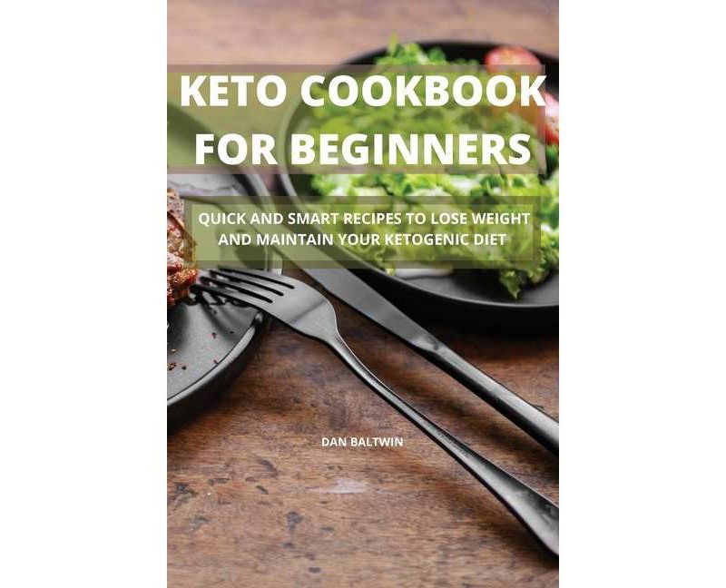 Keto Cookbook for Beginners - (Paperback)
